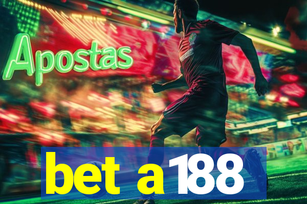 bet a188
